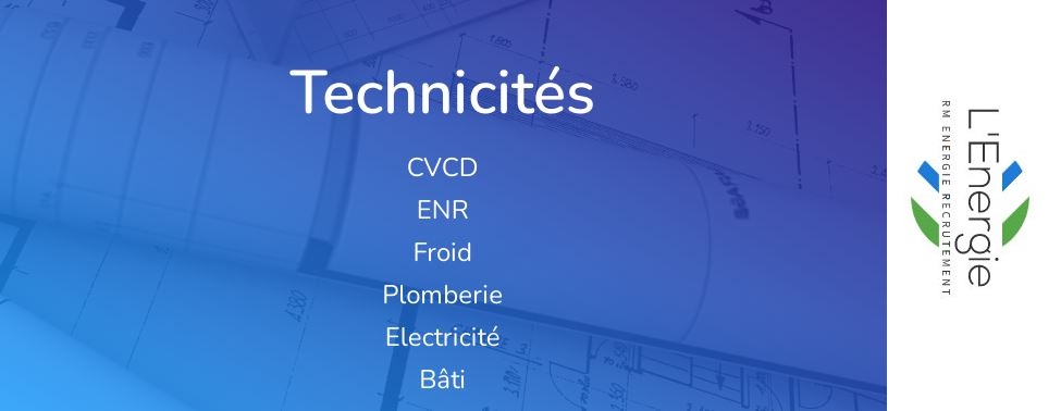 CABINET RECRUTEMENT ENERGIE TECHNICITE - RM ENERGIE RECRUTEMENT